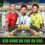 Kèo bóng đá live ăn cao