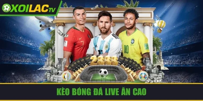 Kèo bóng đá live ăn cao