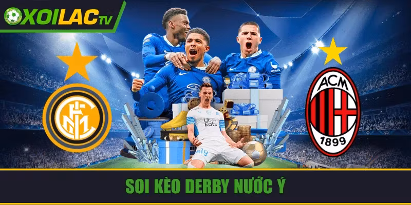Soi Kèo Derby Nước Ý Chuẩn Xác Qua Dữ Liệu Và Tỷ Lệ Cược